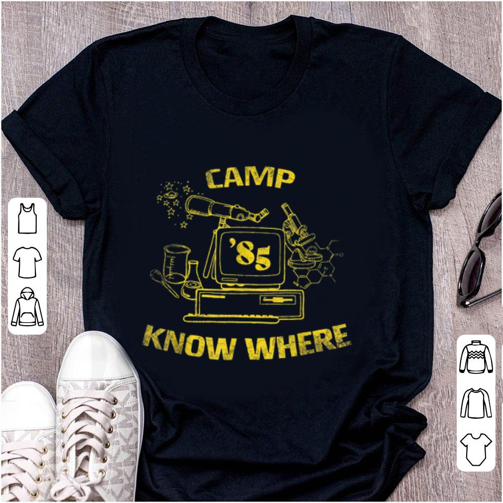 Hot Camp Know Where 85 shirt 1 - Hot Camp Know Where 85 shirt