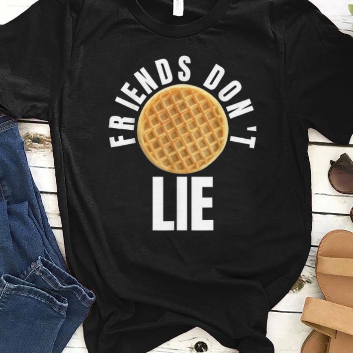 Nice Friends Don t Lie Novelty Waffle shirt 1 - Nice Friends Don't Lie Novelty Waffle shirt