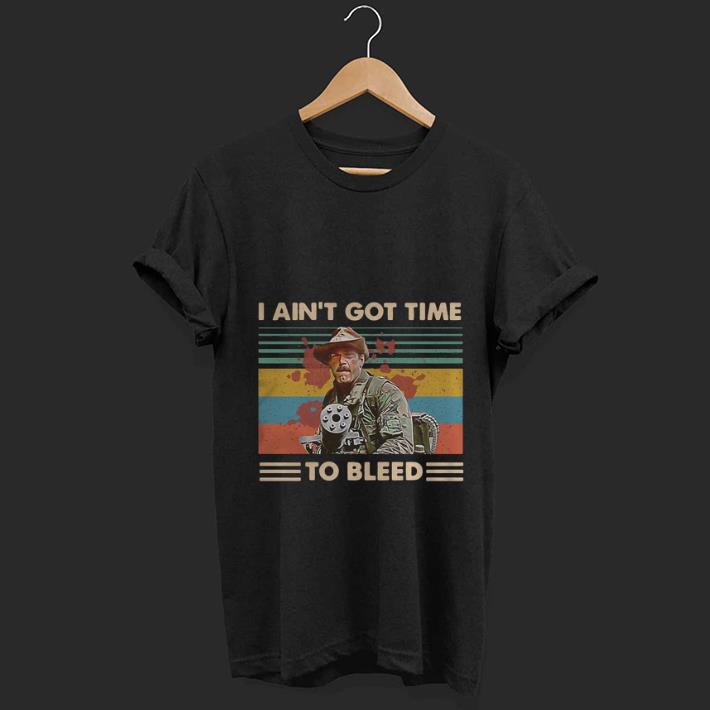 Nice Vintage Blain Predator I Ain t Got Time To Bleed shirt 1 - Nice Vintage Blain Predator I Ain't Got Time To Bleed shirt