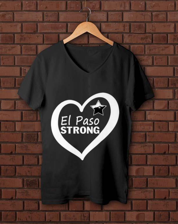 Official El Paso Strong Star Heart shirt 1 - Official El Paso Strong Star Heart shirt