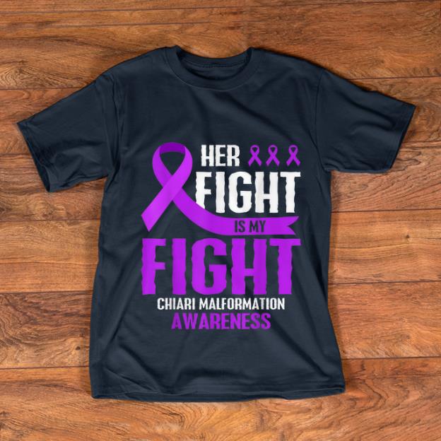 Original Her Fight Is My Fight Chiari Malformation Purple Awareness shirt 1 - Original Her Fight Is My Fight Chiari Malformation Purple Awareness shirt