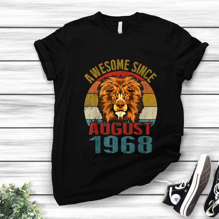 Premium Awesome Since August 1968 Lion Vintage shirt 1 - Premium Awesome Since August 1968 Lion Vintage shirt