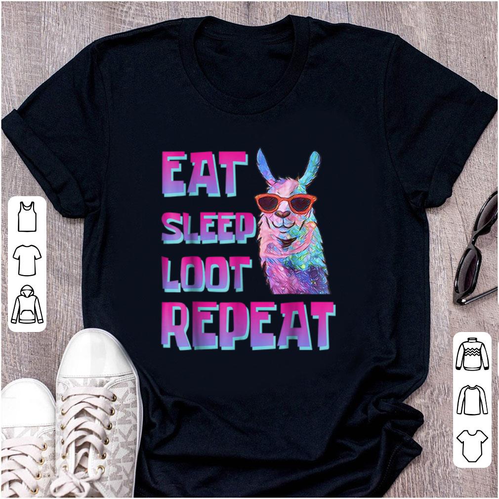 Premium Eat Sleep Loot Repeat LLAMA shirt 1 - Premium Eat Sleep Loot Repeat LLAMA shirt