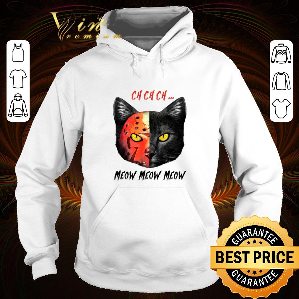 Official Premium Black Cat Ch Ch Ch Meow Meow Meow Jason Voorhees shirt 4 - Official Premium Black Cat Ch Ch Ch Meow Meow Meow Jason Voorhees shirt