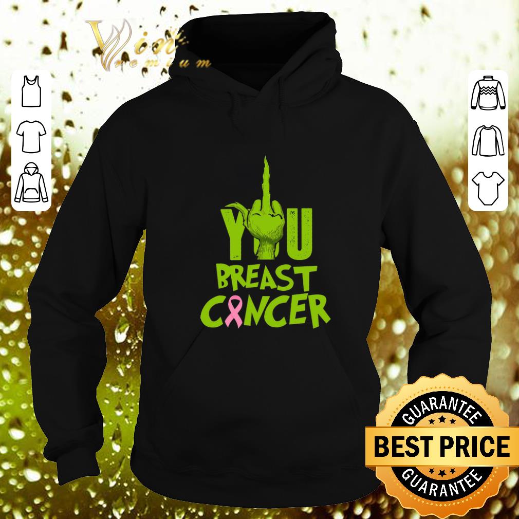 Hot Grinch Hand You Breast Cancer shirt Hot Grinch Hand You Breast Cancer shirt 4 - Hot Grinch Hand You Breast Cancer shirt