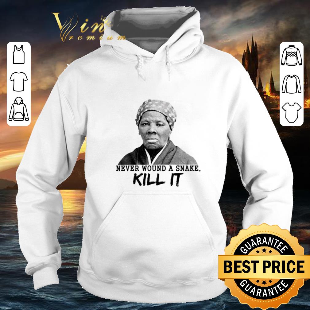 Original Harriet Tubman never wound a snake kill it shirt 4 - Original Harriet Tubman never wound a snake kill it shirt