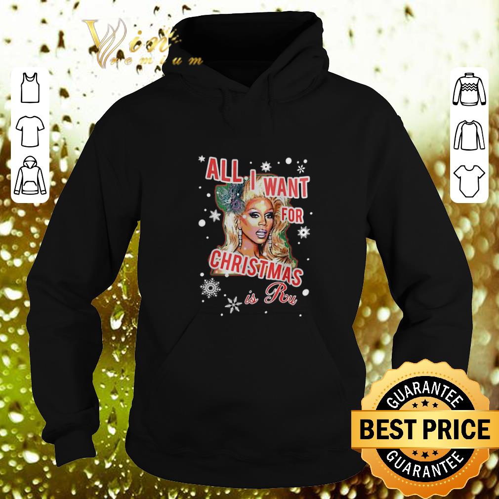 Original RuPaul All I Want For Christmas Is Ru shirt 4 - Original RuPaul All I Want For Christmas Is Ru shirt