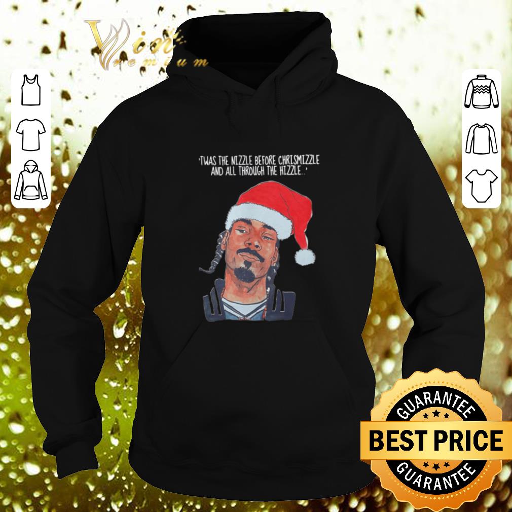 Pretty Snoop Dogg Twas the nizzle before Christmizzle and all through the hizzle shirt 4 - Pretty Snoop Dogg Twas the nizzle before Christmizzle and all through the hizzle shirt
