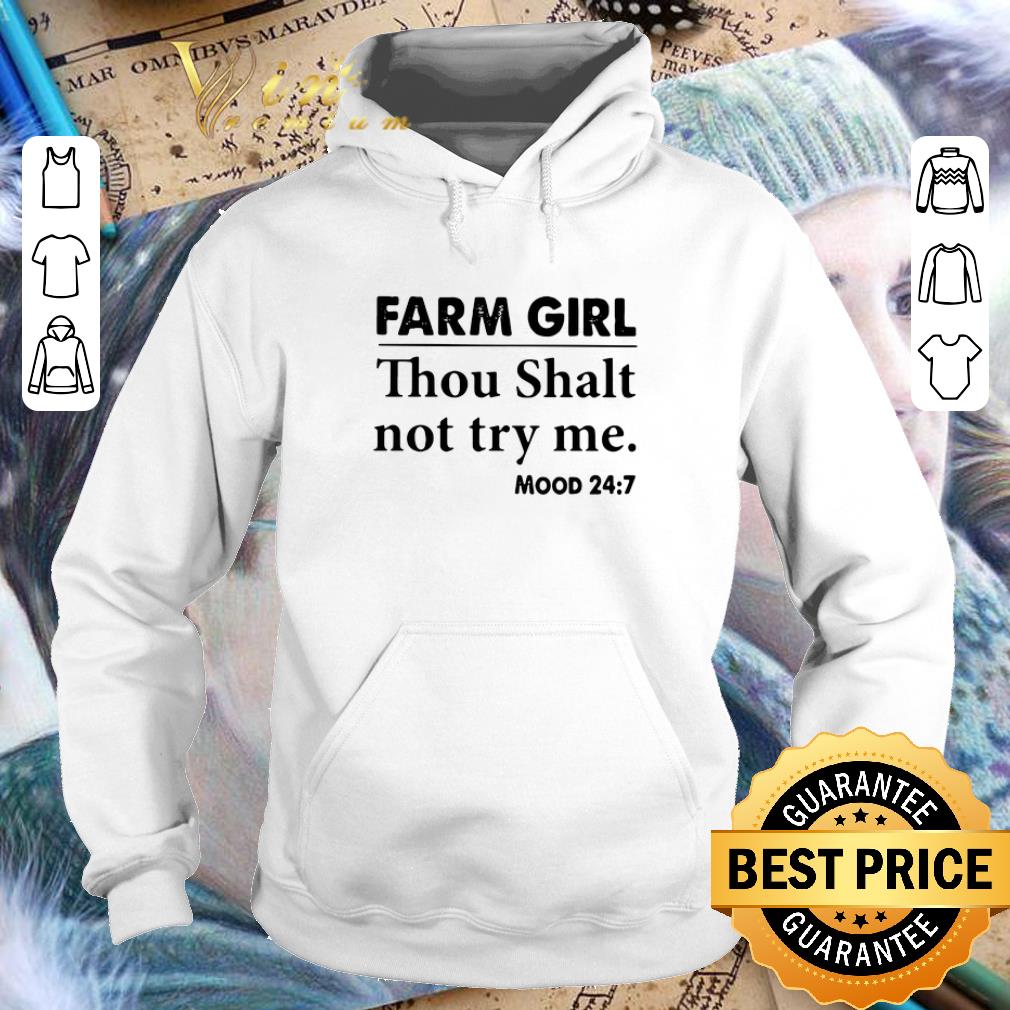 Top Farm girl thou shalt not try me mood 24 7 shirt 4 - Top Farm girl thou shalt not try me mood 24 7 shirt