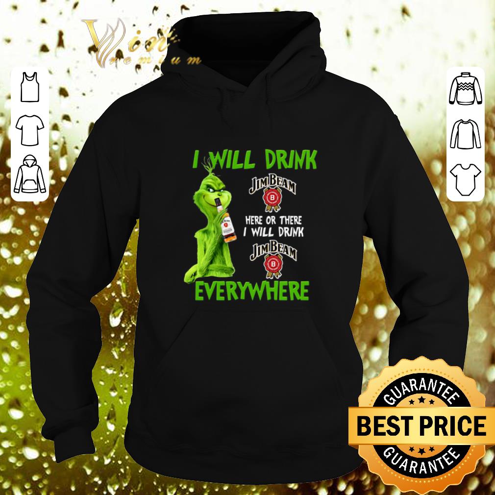 Top Grinch i will drink Jim Beam here or there i will drink Jim Beam shirt 4 - Top Grinch i will drink Jim Beam here or there i will drink Jim Beam shirt