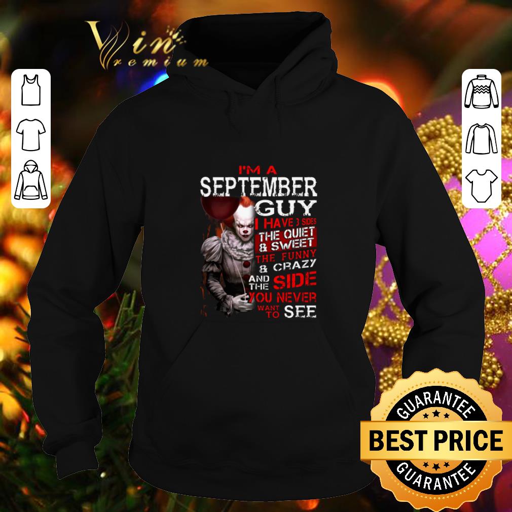 Top Pennywise i'm a september guy i have 3 sides the quiet & sweet shirt Top Pennywise i m a september guy i have 3 sides the quiet sweet shirt 4 - Top Pennywise i'm a september guy i have 3 sides the quiet & sweet shirt