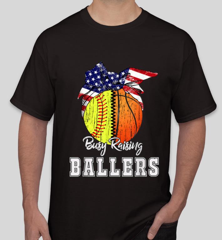 Nice Busy Raising Ballers Softball Basketball American Flag shirt 4 - Nice Busy Raising Ballers Softball Basketball American Flag shirt