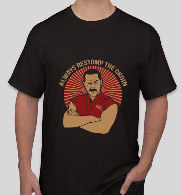 Official Always Restomp The Groin Master Ken shirt 4 - Official Always Restomp The Groin Master Ken shirt