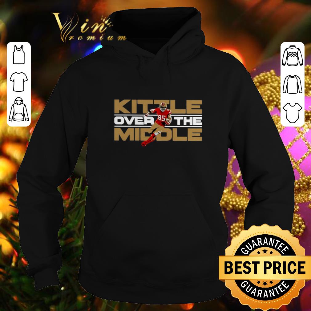 Top George Kittle over the middle shirt 4 - Top George Kittle over the middle shirt