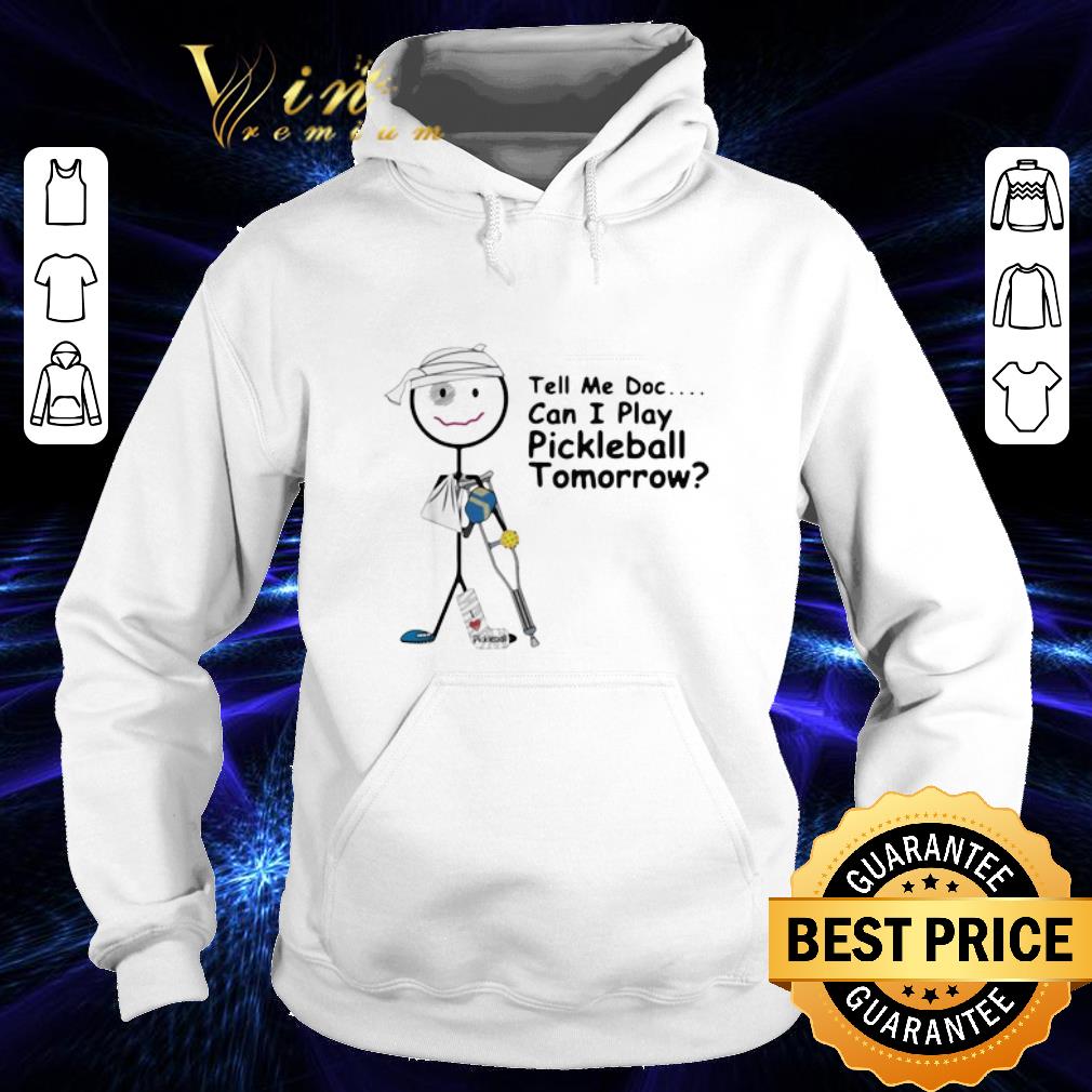 Top Pickleball Crutches tell me doc can I play Pickleball Tomorrow shirt Top Pickleball Crutches tell me doc can I play Pickleball Tomorrow shirt 4 - Top Pickleball Crutches tell me doc can I play Pickleball Tomorrow shirt