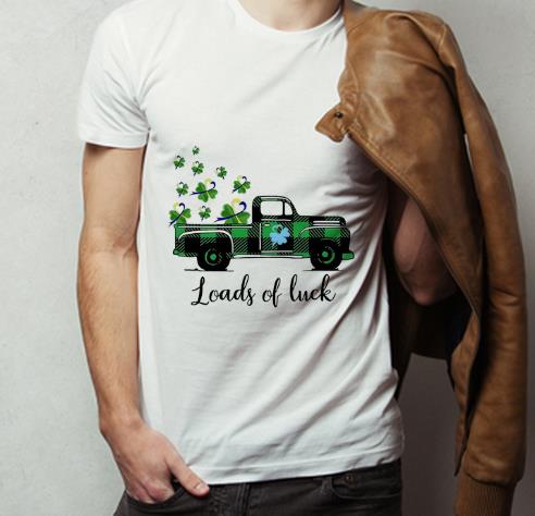Great Truck St Patrick s Day Loads Of Luck shirt 4 - Great Truck St Patrick’s Day Loads Of Luck shirt