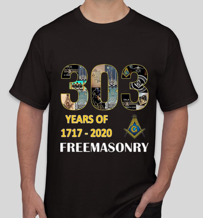 Original 303 Years Of Freemasonry 1717 2020 shirt 4 - Original 303 Years Of Freemasonry 1717-2020 shirt