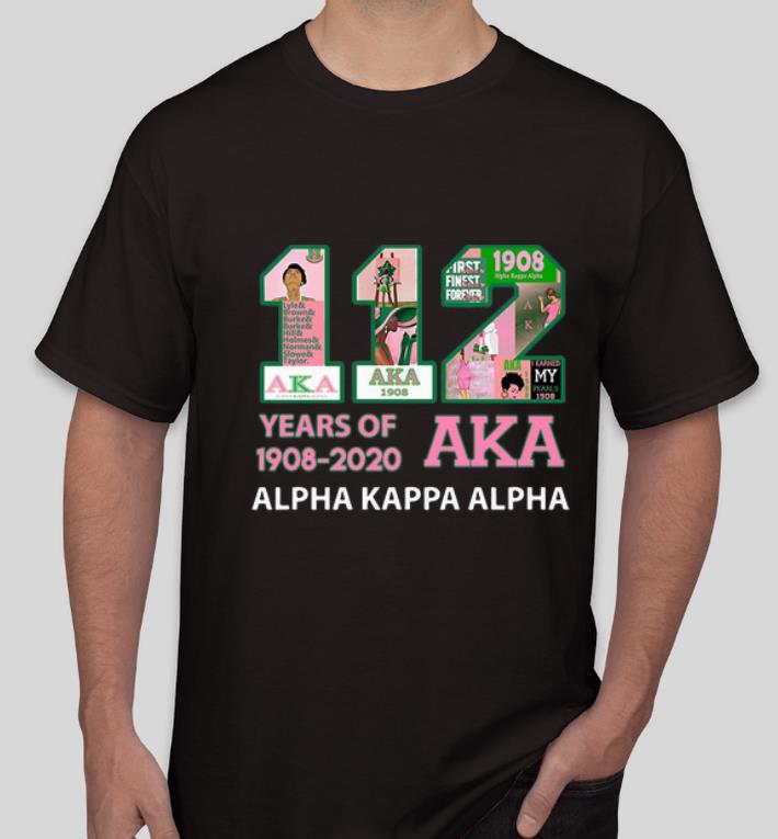 Pretty 112 Years Of Aka Alpha Kappa Alpha 1908 2020 shirt 4 - Pretty 112 Years Of Aka Alpha Kappa Alpha 1908-2020 shirt