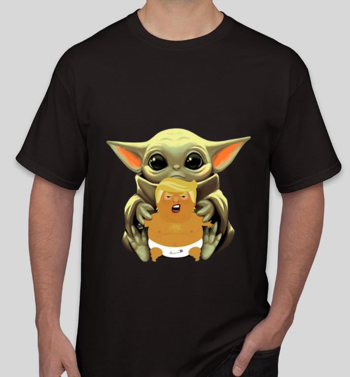 Awesome Baby Yoda hug baby Donald Trump shirt 4 - Awesome Baby Yoda hug baby Donald Trump shirt