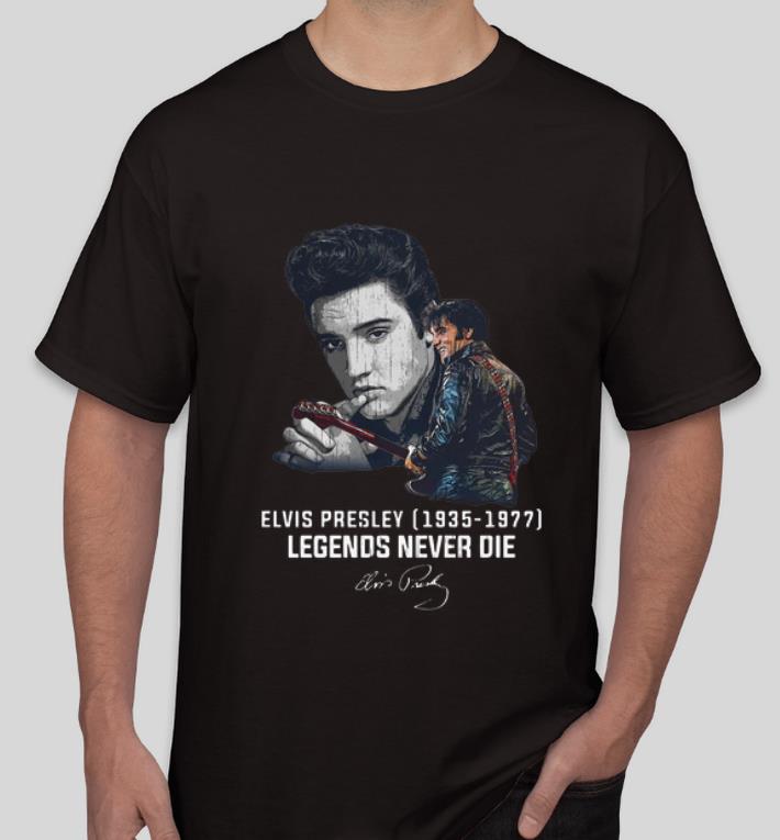 Great Elvis Presley 1935 1977 Legends Never Die Signature shirt 4 - Great Elvis Presley 1935 – 1977 Legends Never Die Signature shirt