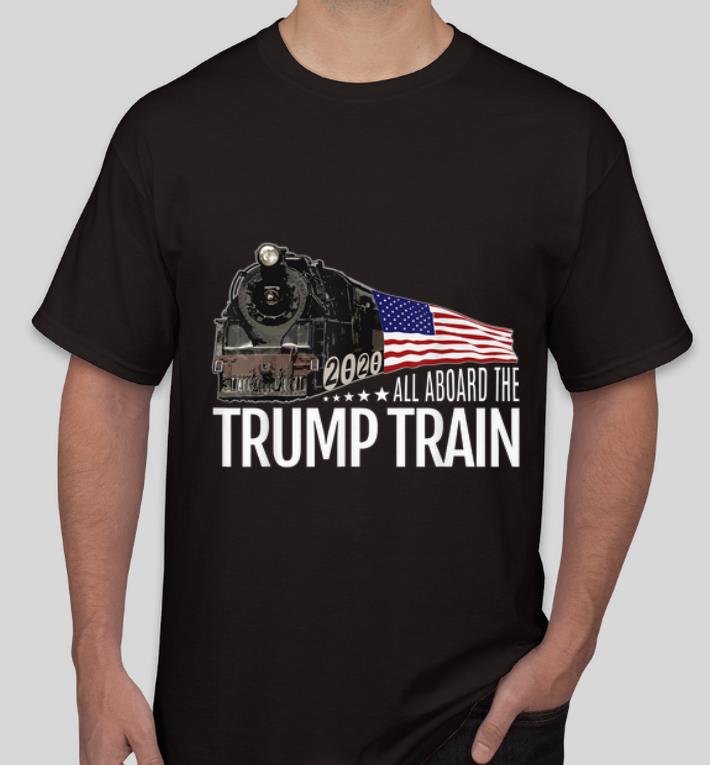 Hot All Aboard The Trump Train Trump 2020 American Flag shirt 4 - Hot All Aboard The Trump Train Trump 2020 American Flag shirt