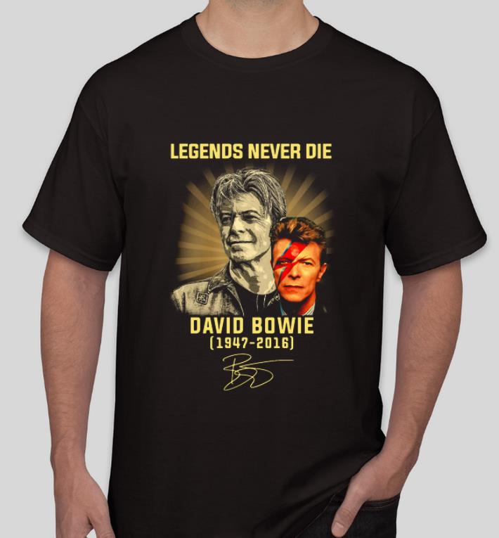 Nice Legends Never Die David Bowie 1947 2016 signature shirt 4 - Nice Legends Never Die David Bowie 1947-2016 signature shirt