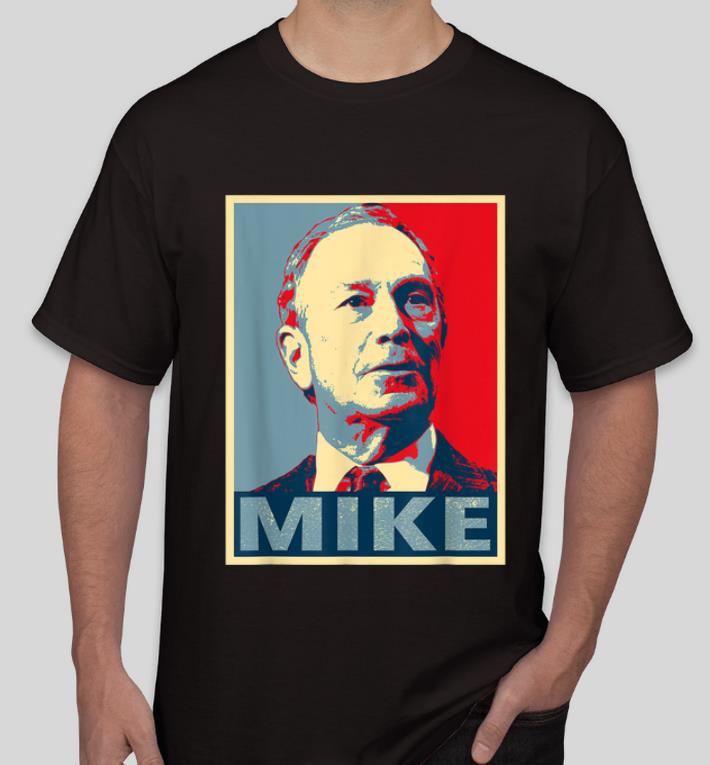 Official Mike Bloomberg For American President Michael Bloomberg shirt 4 - Official Mike Bloomberg For American President Michael Bloomberg shirt