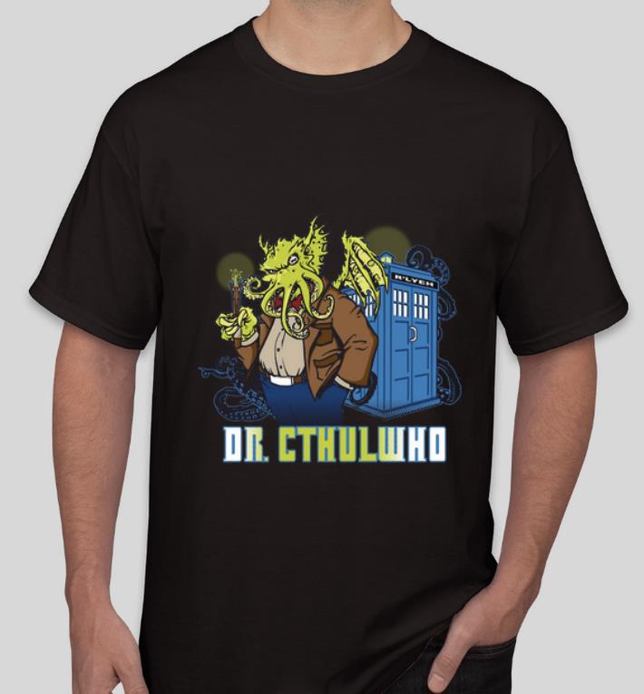 Pretty Dr Cthulhu Who shirt 4 - Pretty Dr Cthulhu Who shirt
