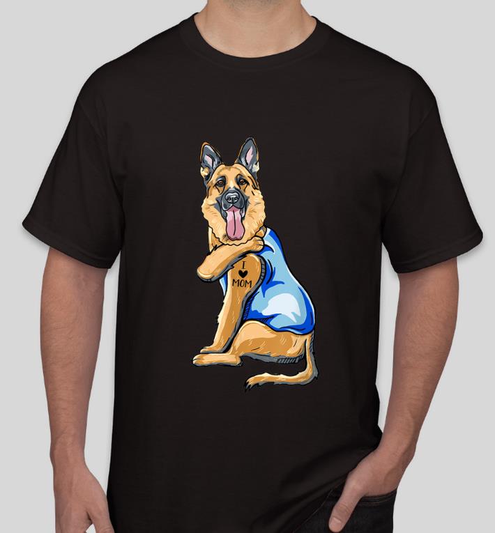 Pretty German Shepherd Dog Tattoo I Love Mom Dog Lovers shirt 4 - Pretty German Shepherd Dog Tattoo I Love Mom Dog Lovers shirt