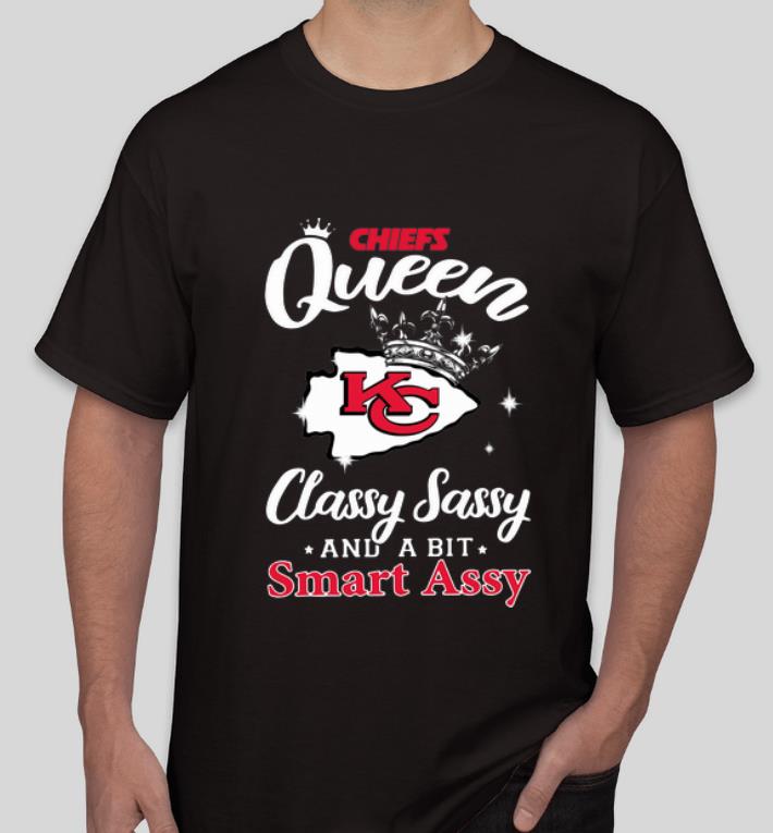 Pretty Kansas City Chiefs Queen Classy Sassy And A Bit Smart Assy shirt 4 - Pretty Kansas City Chiefs Queen Classy Sassy And A Bit Smart Assy shirt