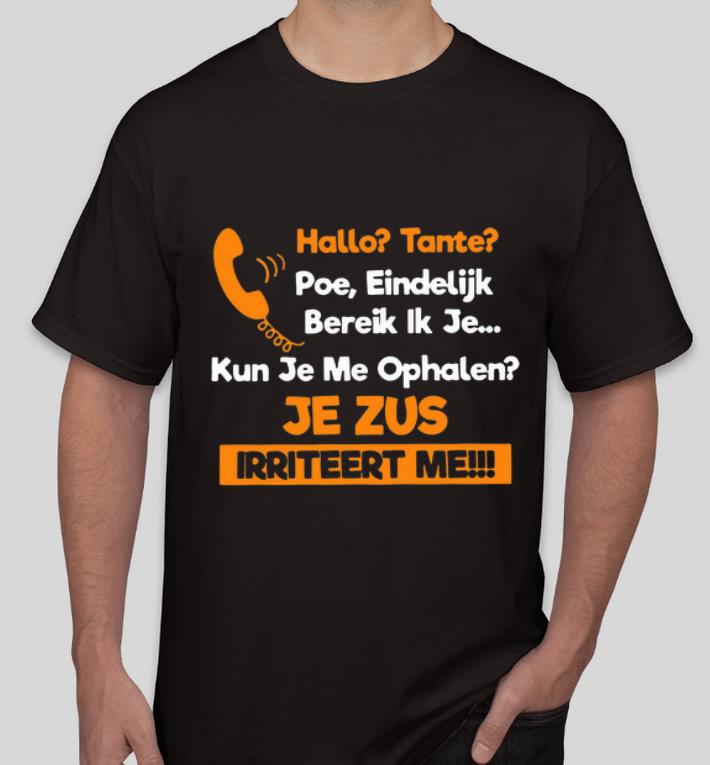 Top Hallo Tante Poe Eindelijk Bereik Ik Je Kun Je Me Ophalen Je Zus Iriteert Me shirt 4 - Top Hallo Tante Poe Eindelijk Bereik Ik Je Kun Je Me Ophalen Je Zus Iriteert Me shirt