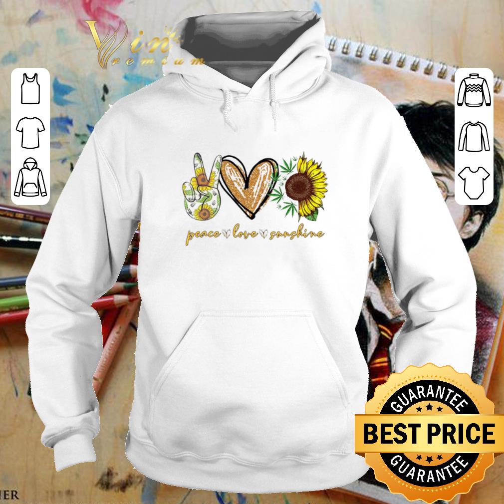 Hot Peace Love Sunshine Weed sunflower shirt 4 - Hot Peace Love Sunshine Weed sunflower shirt