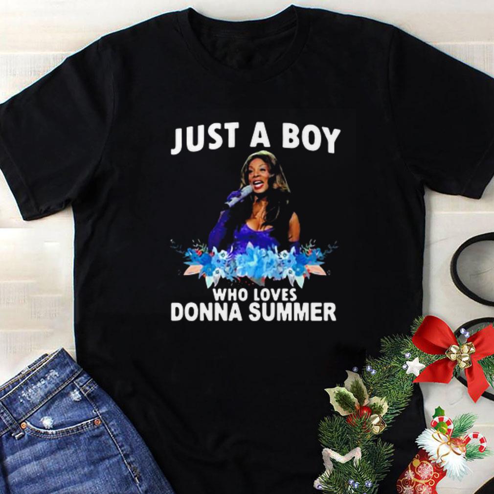 Nice Just a Boy who loves Donna Summer 1948 2012 shirt 1 - Nice Just a Boy who loves Donna Summer 1948-2012 shirt