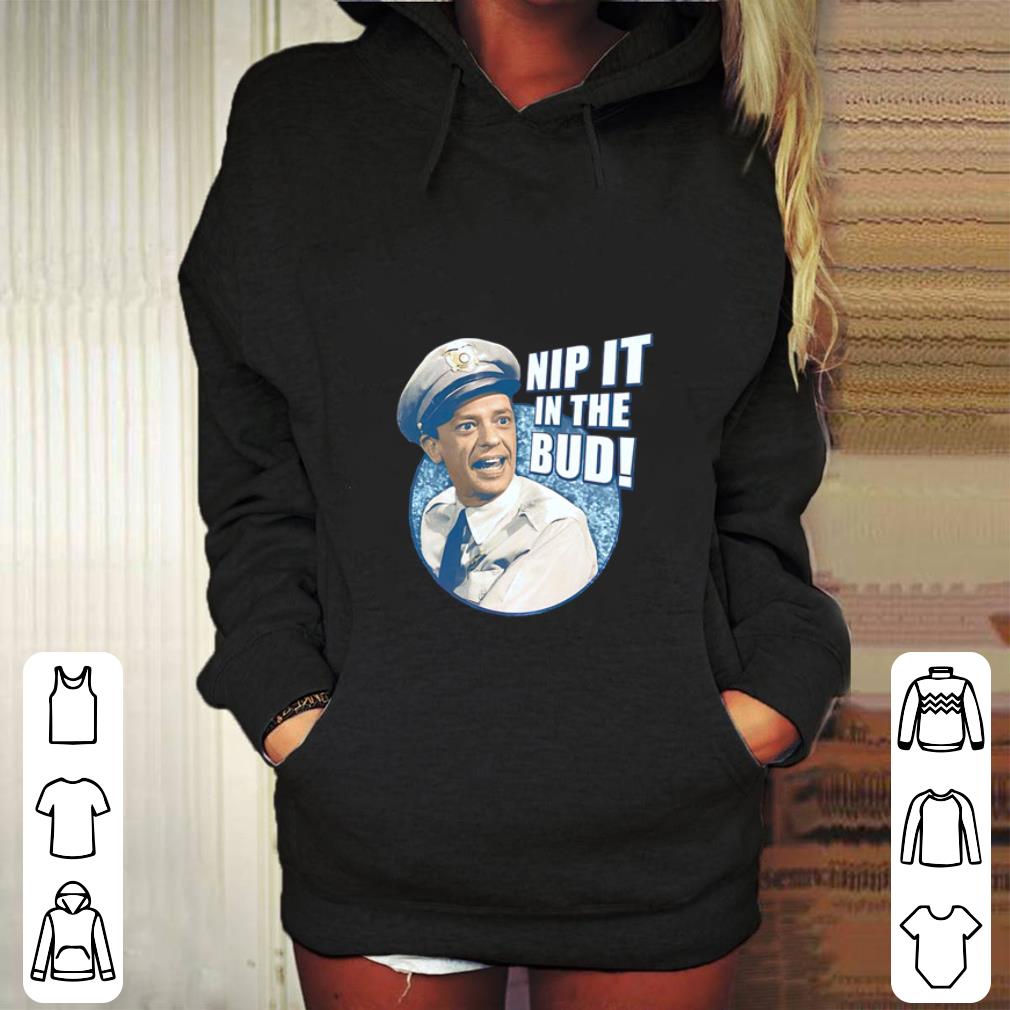 Original Barney Fife Nip it in the bud The Andy Griffith Show shirt 4 - Original Barney Fife Nip it in the bud The Andy Griffith Show shirt