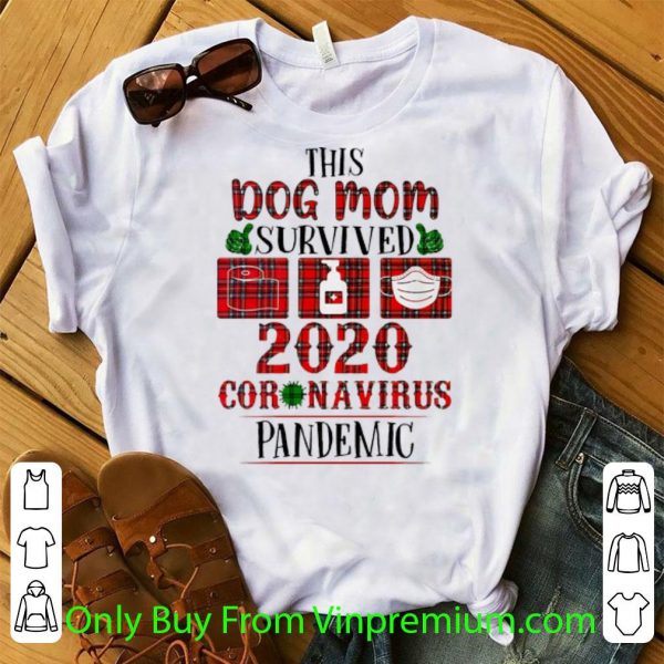 Premium This Dog Mom Survived 2020 Coronavirus Pandemic shirt