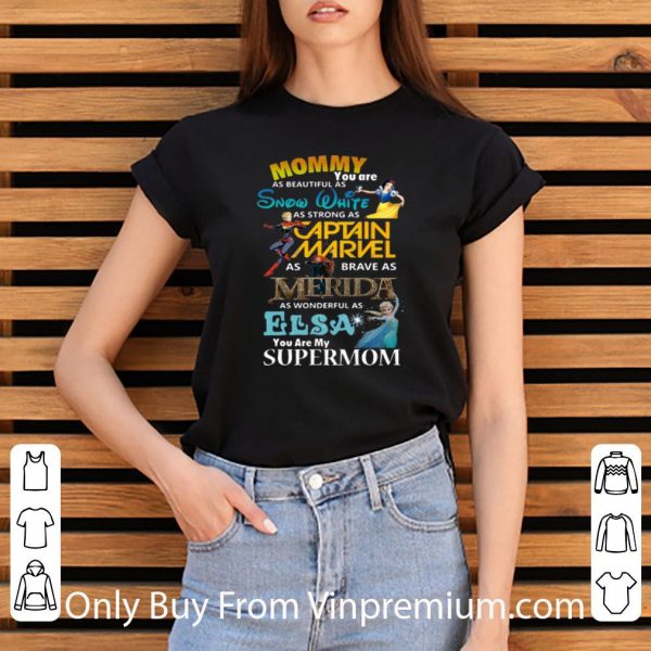 Premium Mommy You Are As Beautiful As Snow White As Strong Captain Marvel Supermom shirt