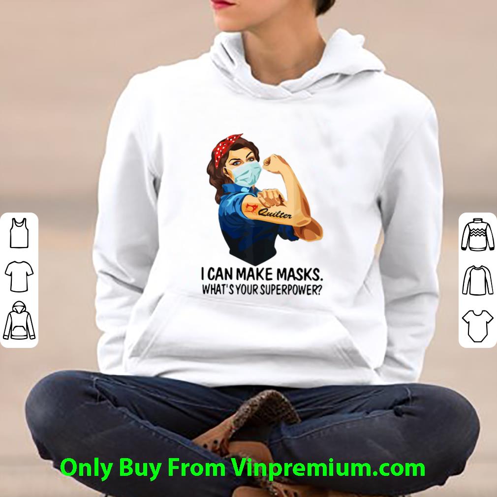 1fbba596 official strong woman quilter i can make masks what s your superpower shirt 4 - Official Strong Woman Quilter I Can Make Masks What’s Your Superpower shirt