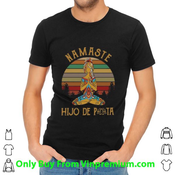 Pretty Vintage Yoga Mamaste Hijo De Puta shirt