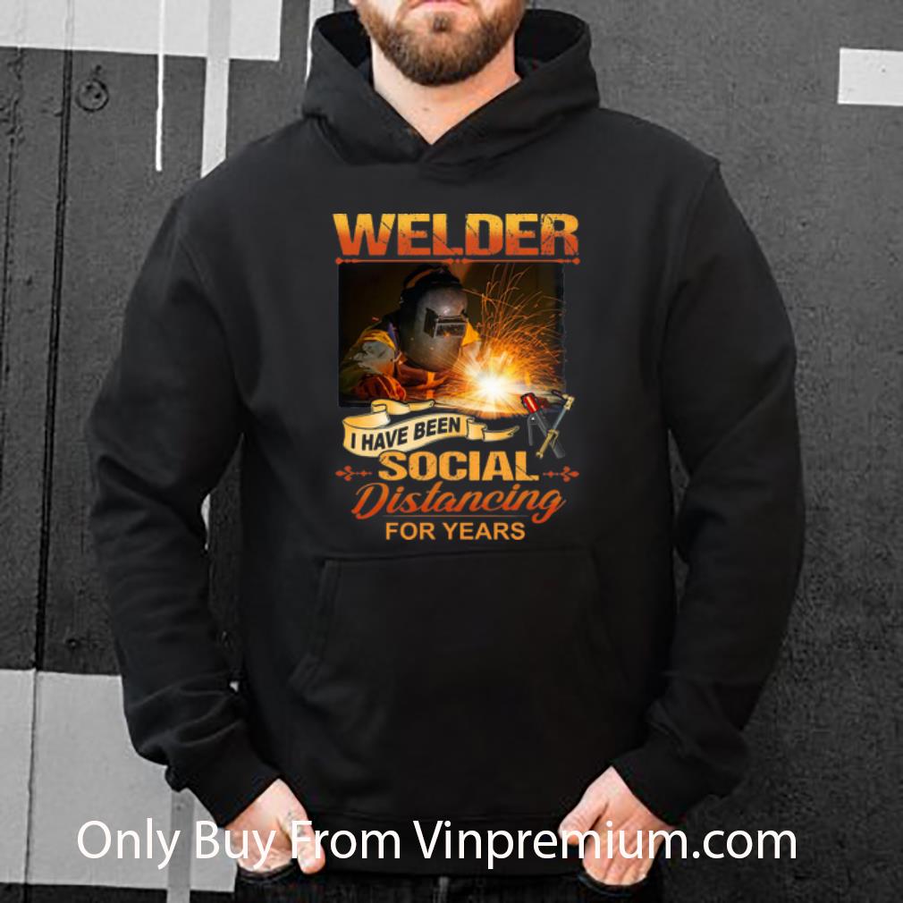 4ee6cdb1 awesome welder have been social distancing for years shirt 4 - Awesome Welder Have Been Social Distancing For Years shirt
