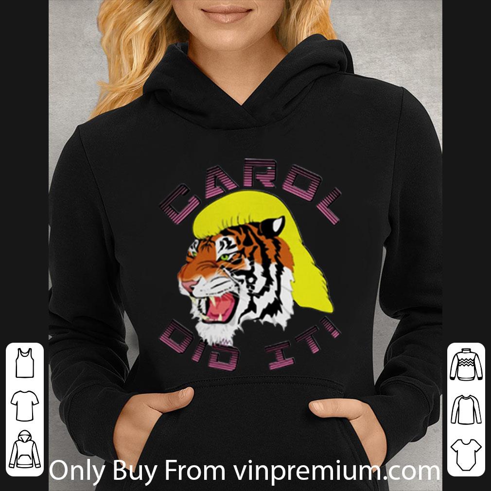 Awesome Joe Exotic Tiger King Carol Did It shirt 4 - Awesome Joe Exotic Tiger King Carol Did It shirt