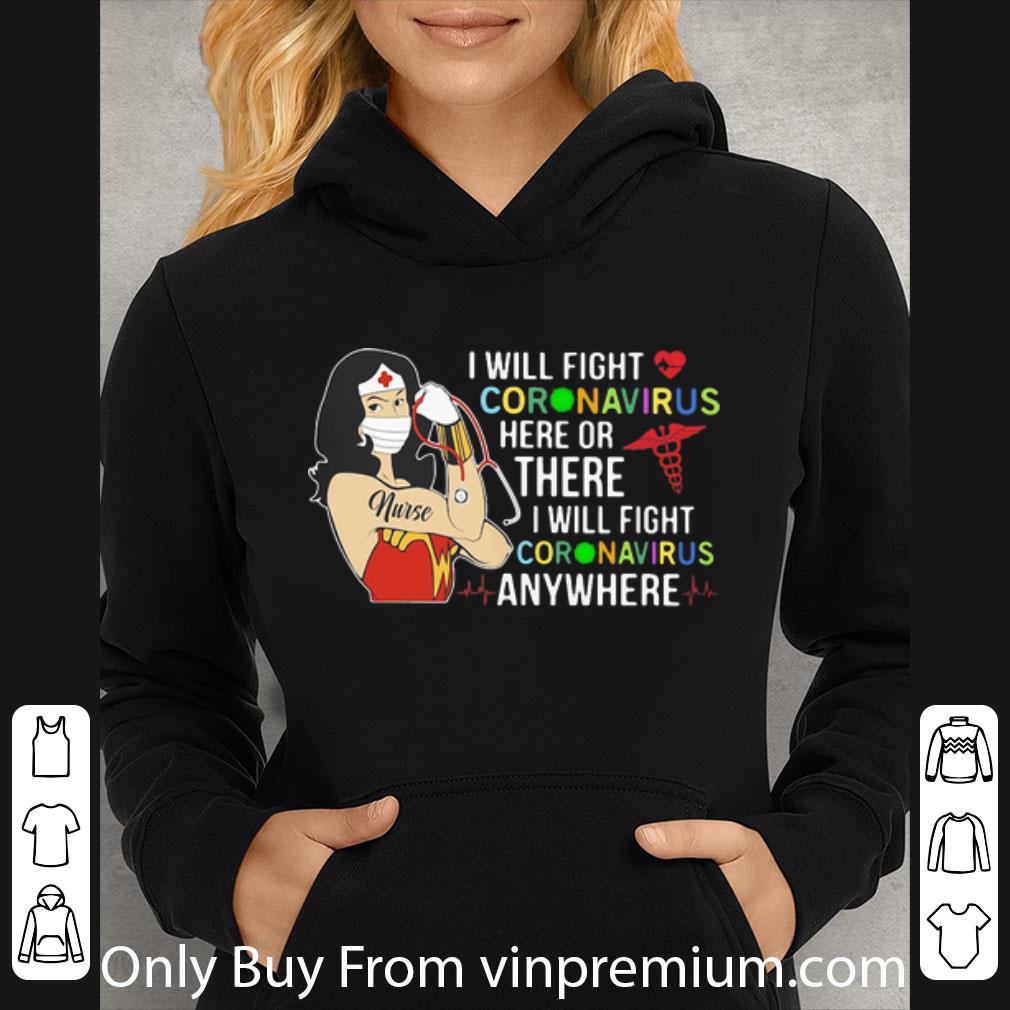 Awesome Wonder Nurse I Will Fight Coronavirus Here Or There Or Anywhere shirt 4 - Awesome Wonder Nurse I Will Fight Coronavirus Here Or There Or Anywhere shirt