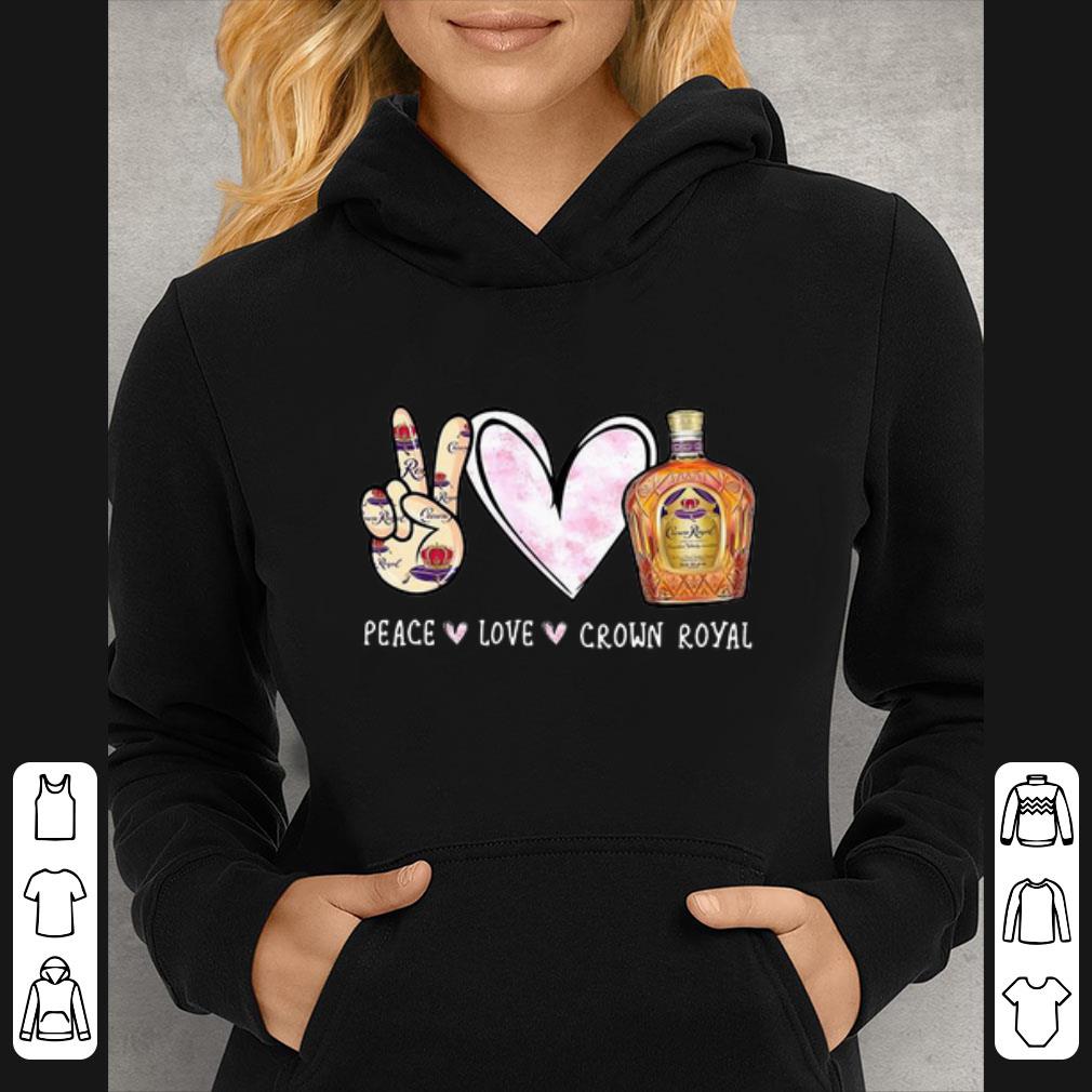 Official Peace Love Crown Royal Drinking Wine shirt 4 - Official Peace Love Crown Royal Drinking Wine shirt