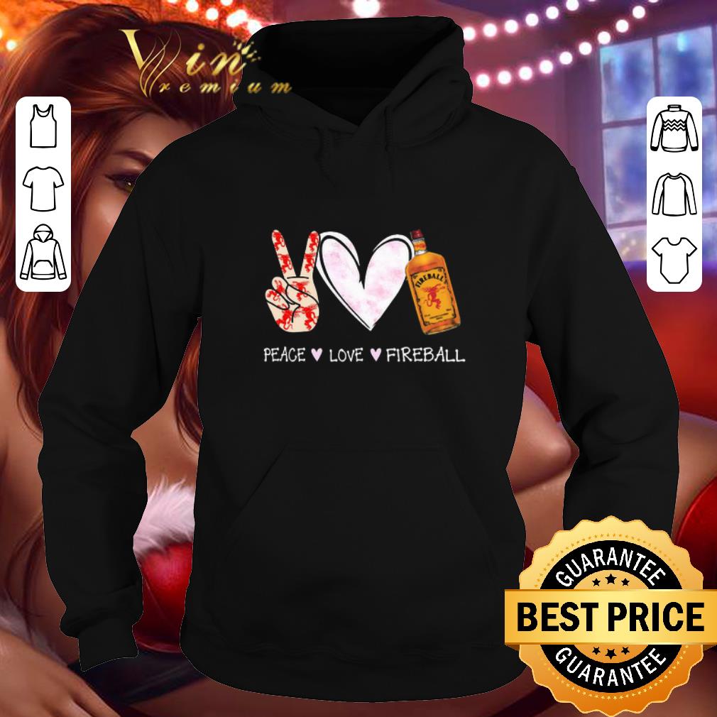 Official Peace love Fireball Whisky shirt Official Peace love Fireball Whisky shirt 4 - Official Peace love Fireball Whisky shirt