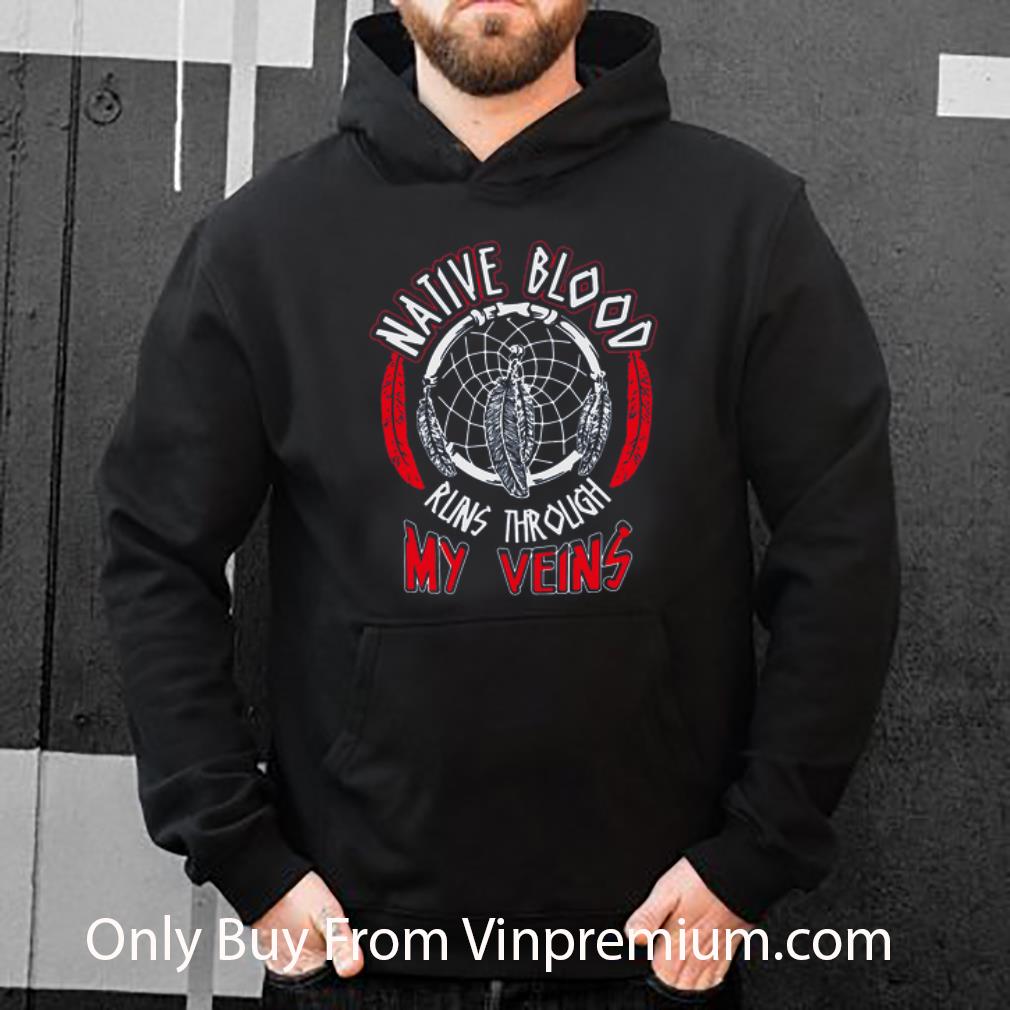 Original Native Blood Runs Through My Veins Dreamcatcher shirt 4 - Original Native Blood Runs Through My Veins Dreamcatcher shirt