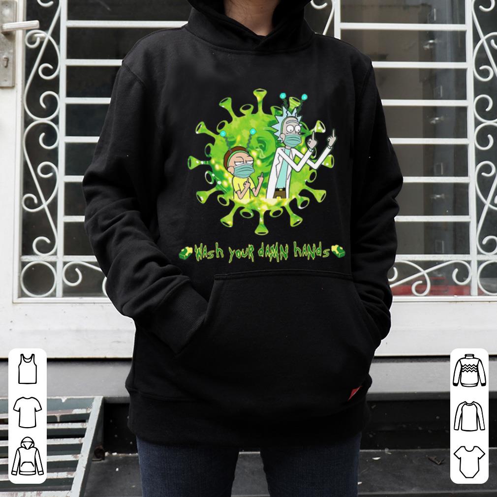 Pretty Rick And Morty Wash Your Damn Hands Coronavirus shirt 4 1 - Pretty Rick And Morty Wash Your Damn Hands Coronavirus shirt