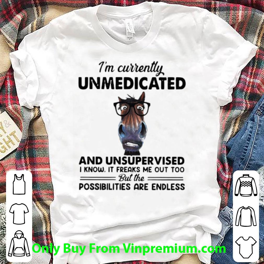 Pretty Cow Heifer I’m Currently Unmedicated And Unsupervised shirt