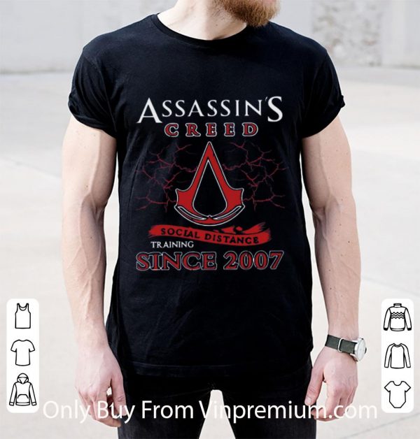 Premium Assassin's Creed Social Distance Training Since 2007 shirt