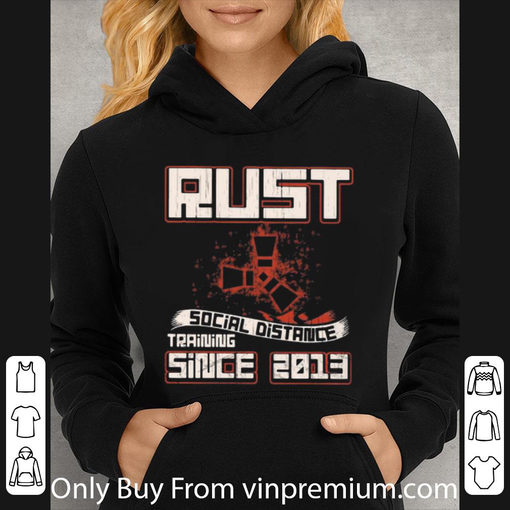 be432890 pretty rust social distance training since 2013 shirt 4 - Pretty Rust Social Distance Training Since 2013 shirt