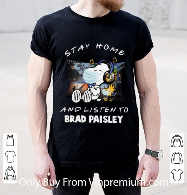 Pretty Snoopy Woodstock Stay Home And Listen To Brad Paisley shirt