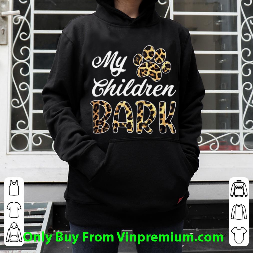 fd18768e pretty leopard my children bark paw shirt 4 - Pretty Leopard My Children Bark Paw shirt